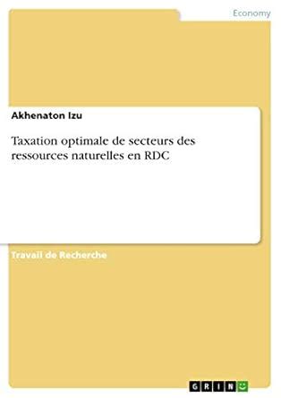 Buy Taxation optimale de secteurs des ressources naturelles en RDC Book ...