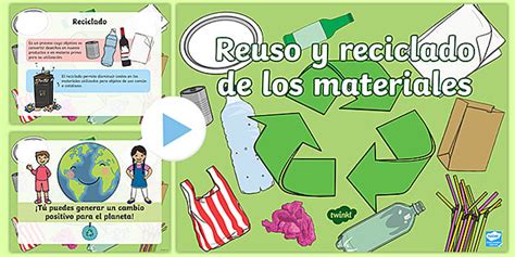 Powerpoint: Reuso y Reciclado de Materiales (teacher made)