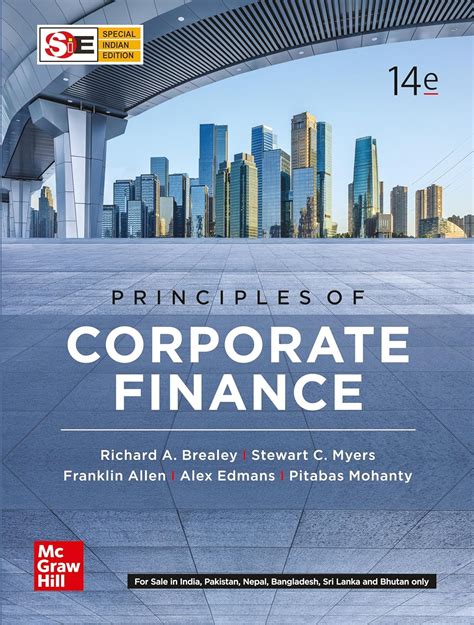 PRINCIPLES OF CORPORATE FINANCE, 14TH EDITION: Richard A. Brealey ...