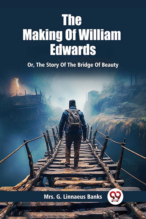 Buy The Making Of William Edwards Or, The Story Of The Bridge Of Beauty ...