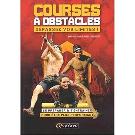 Courses à Obstacles : dépassez vos limites