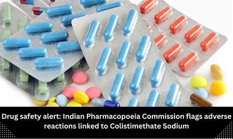 Drug safety alert: Adverse reactions linked to Colistimethate Sodium ...