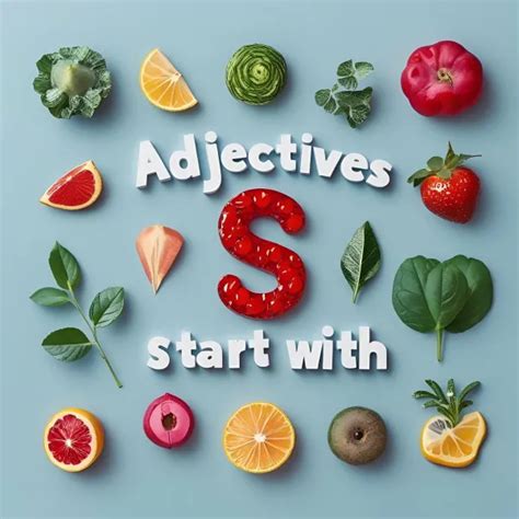 99+ Adjectives That Start With "S": 2025