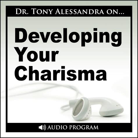 Developing Your Charisma by Anthony J. Alessandra | Goodreads
