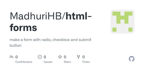 GitHub - MadhuriHB/html-forms: make a form with radio, checkbox and ...