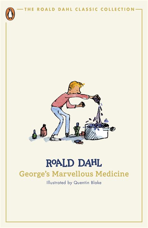 George's Marvellous Medicine by Roald Dahl - Penguin Books Australia