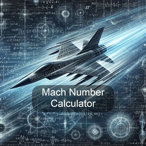 Mach Number Calculator: Speed, Velocity, Mach Number
