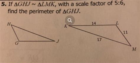 If GHJ ~ LMK, with a scale factor of 5:6, find the perimeter of GHJ ...