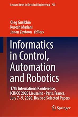 Buy Informatics in Control, Automation and Robotics: 17th International ...