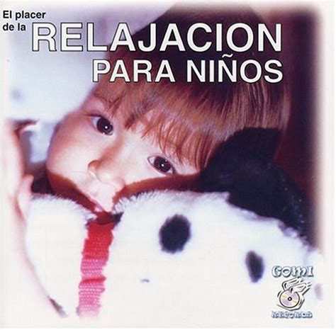 Relajacion Para Ninos...El Placer de la: Various Artists, Arron ...