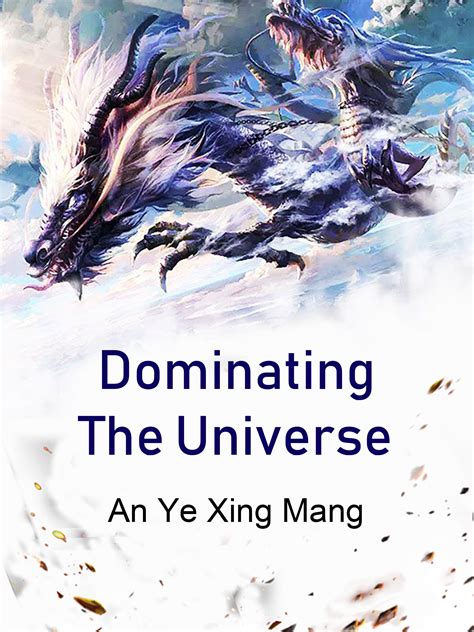 Dominating The Universe Novel Full Story | Book - BabelNovel