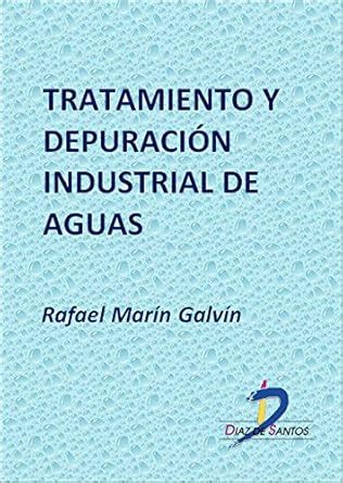 Tratamiento y depuración industrial de aguas (Este capítulo pertenece ...