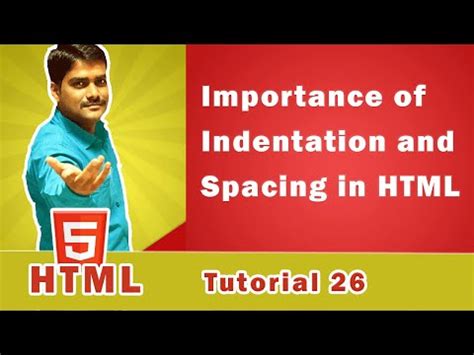 Importance of Indentation and Spacing in HTML code - HTML Tutorial 26 ...
