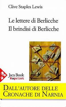 le lettere di berlicche le lettere di berlicche il brindisi di berlicche le lettere di berlicche le lettere di berlicche il brindisi di berlicche