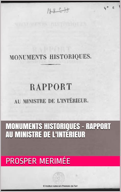 Monuments historiques - Rapport au Ministre de l'intérieur (French ...