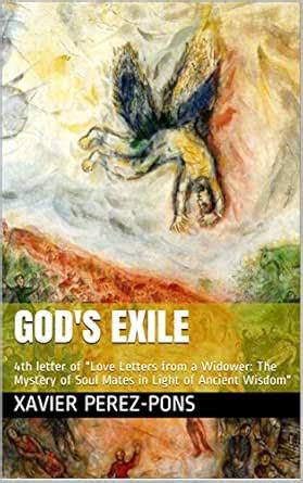 GOD'S EXILE: 4th letter of "Love Letters from a Widower: The Mystery of ...