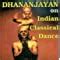 Buy Dhananjayan on Indian Classical Dance Book Online at Low Prices in ...