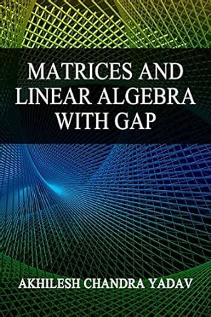 Buy Matrices and Linear Algebra with GAP Book Online at Low Prices in ...