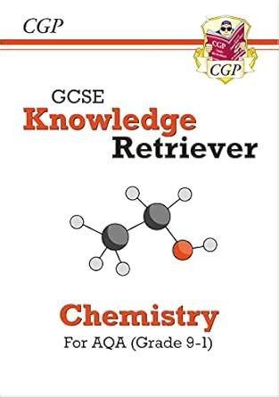 GCSE Chemistry AQA Knowledge Retriever (CGP AQA GCSE Chemistry) : CGP ...