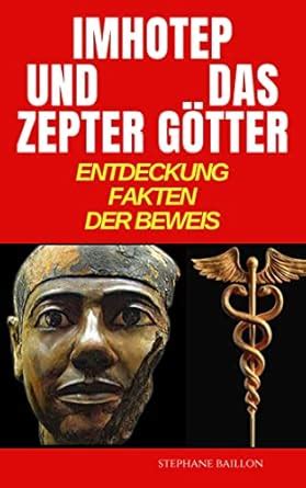 Imhotep und das Zepter der Götter: Entdeckung, fakten, der Beweis ...