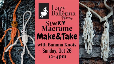 Spooky Macrame Make &Take, Lazy Ballerina Winery, Saint Joseph, 26 ...