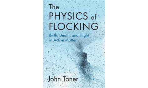The Physics of Flocking: Birth, Death, and Flight in Active Matter ...
