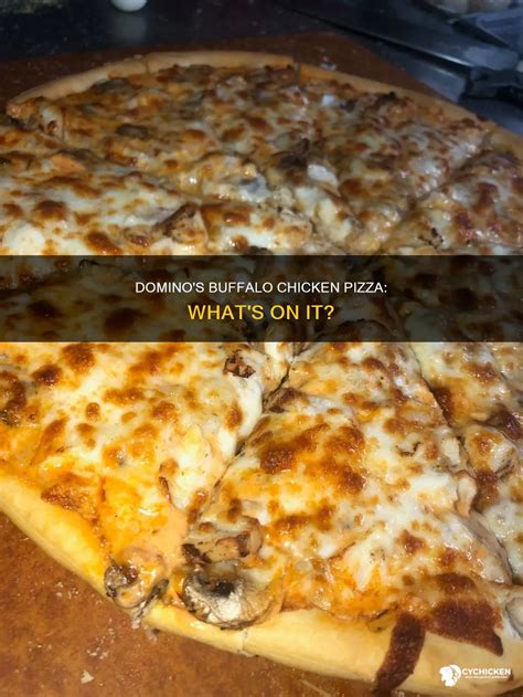 Domino's Buffalo Chicken Pizza: What's On It? | CyChicken