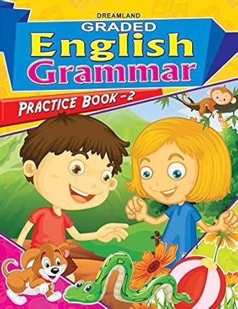 Graded English Grammar Practice Book - 2 : Dreamland Publications ...