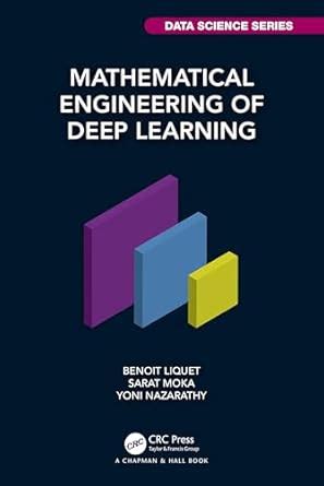 Buy Mathematical Engineering of Deep Learning Book Online at Low Prices ...