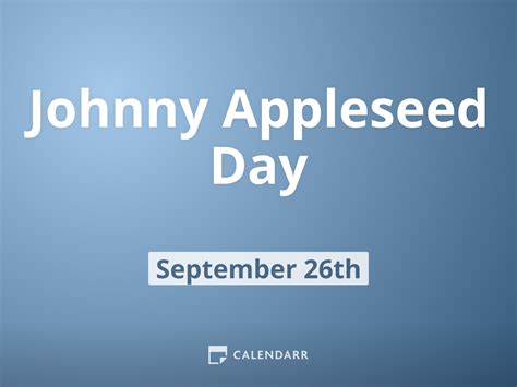 Johnny Appleseed Day | September 26 - Calendarr