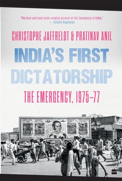 India’s First Dictatorship : The Emergency, 1975-1977 By Christophe and ...