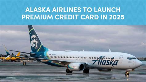 Alaska Airlines to Launch Premium Credit Card in 2025 - 10xTravel