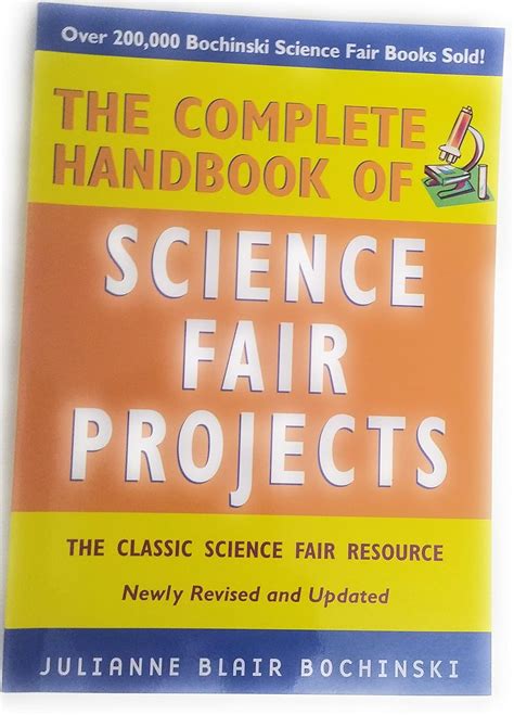 The Complete Handbook of Science Fair Projects : Bochinski, Julianne ...
