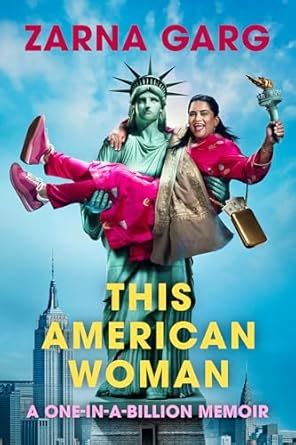 This American Woman: A One-in-a-Billion Memoir : Garg, Zarna: Amazon.in ...