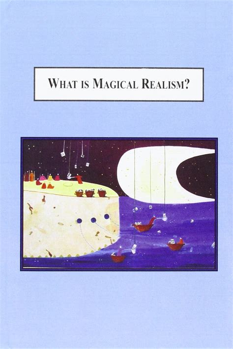 Buy What is Magical Realism?: An Explanation of a Literary Style Book ...