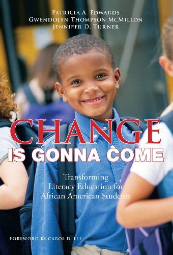 Change Is Gonna Come: Transforming Literacy Education for African ...