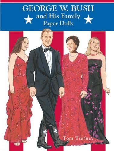 George W. Bush Paper Dolls (Dover President Paper Dolls) : Tierney, Tom ...