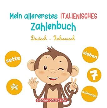 Mein allererstes italienisches Zahlenbuch: Zählen lernen auf Deutsch ...