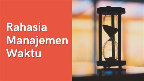 Rahasia Manajemen Waktu