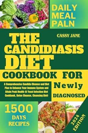 Candidiasis Diet For Newly Diagnosed : A Comprehensive Candida Cleanse ...