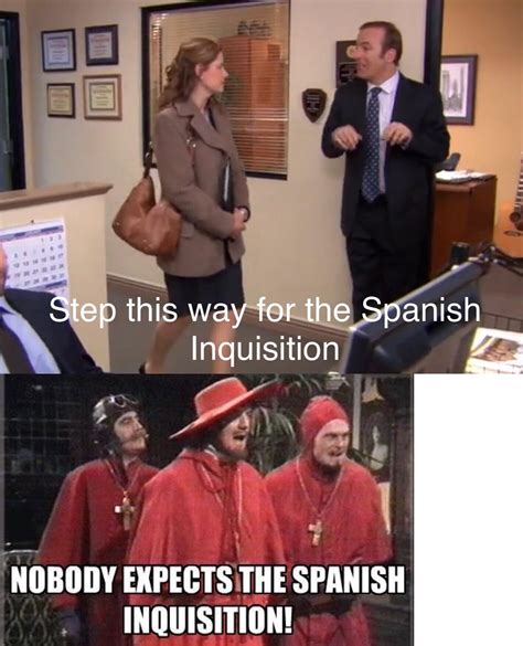 Nobody expects the Spanish Inquisition! : r/DunderMifflin