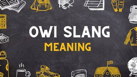 OWI Slang Meaning on internet - Cool Slangs