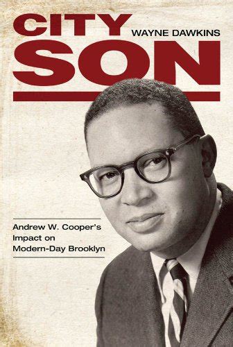 City Son: Andrew W. Cooper's Impact on Modern-Day Brooklyn (Margaret ...