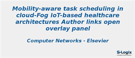 Mobility aware task scheduling in Fog | S-Logix