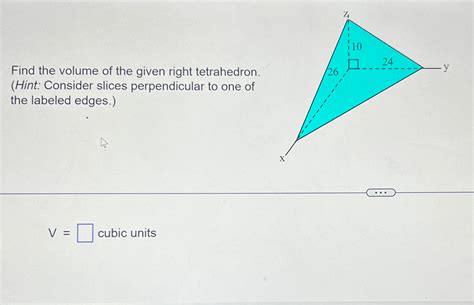 Solved Find the volume of the given right tetrahedron. | Chegg.com