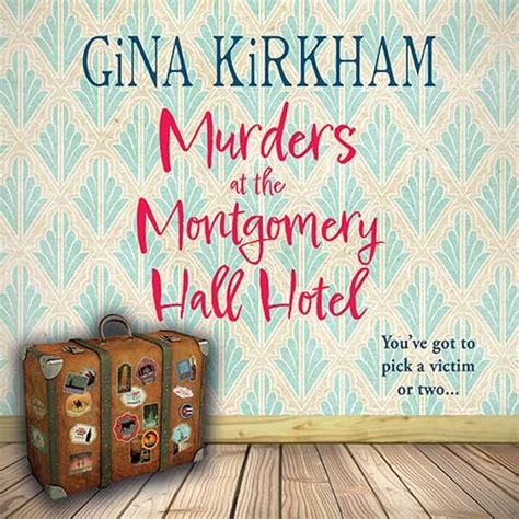 Murders At The Montgomery Hall Hotel : Kirkham, Gina, Franklin, Julia ...