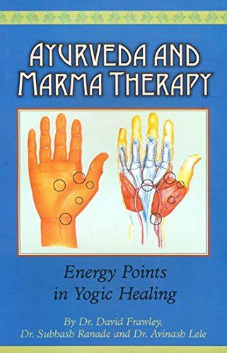 Ayurveda and Marma Therapy : Frawley, David: Amazon.in: Books