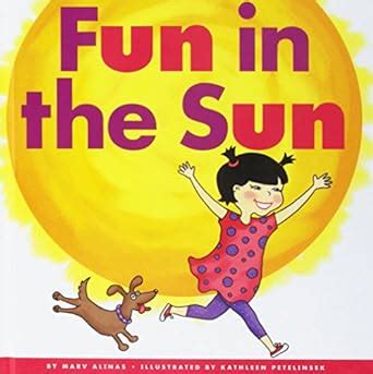 Fun in the Sun (Rhyming Word Families) : Alinas, Marv, Petelinsek ...