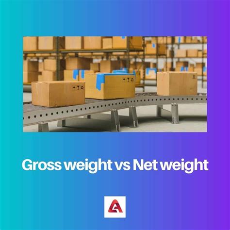 Net Versus Gross Weight