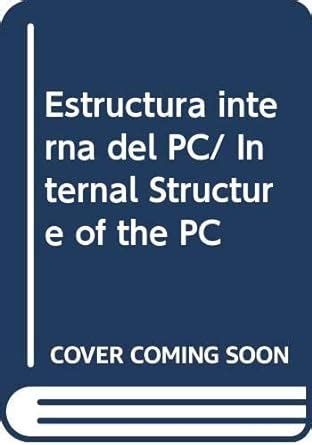 Buy Estructura interna del PC/ Internal Structure of the PC Book Online ...